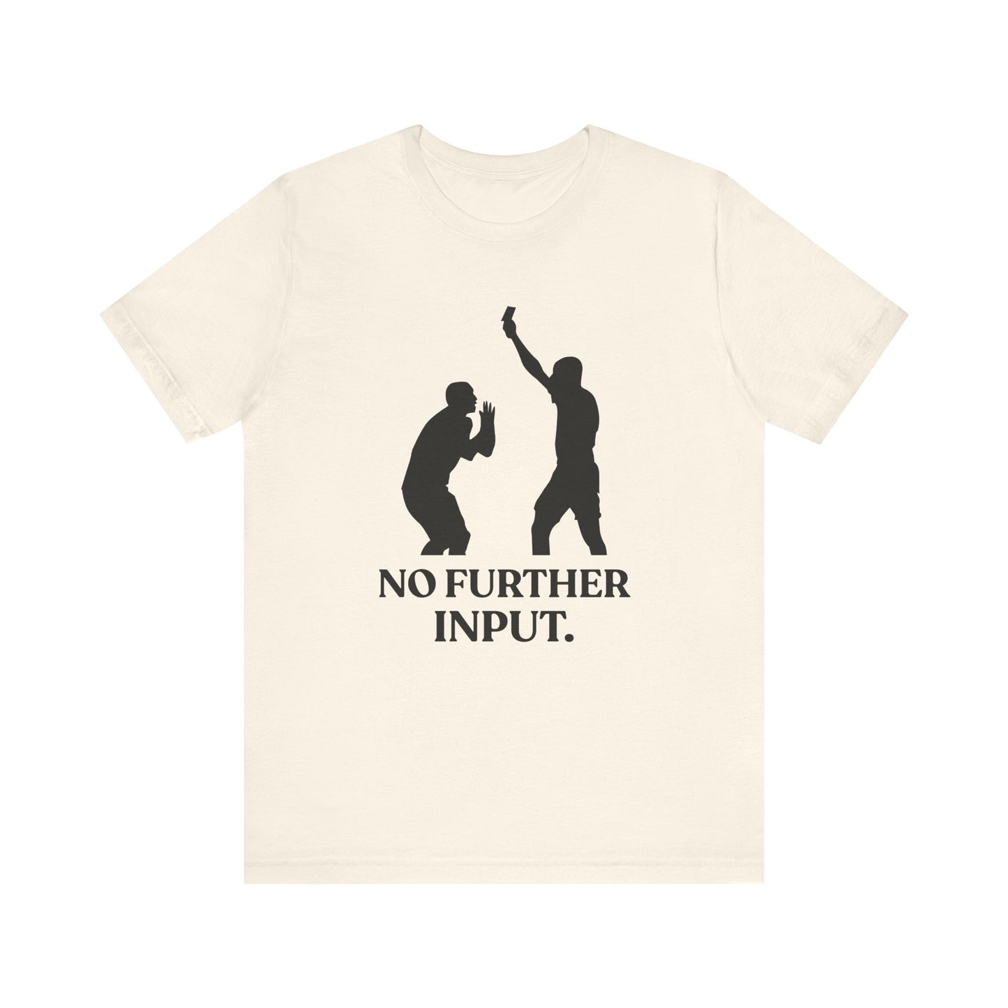 No Further Input — Red Card Energy Tee