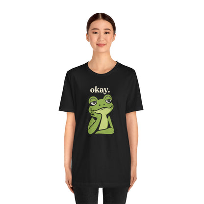 Okay  — Frog Expression Tee