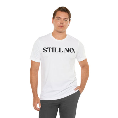 Still No — Firm Boundary Tee