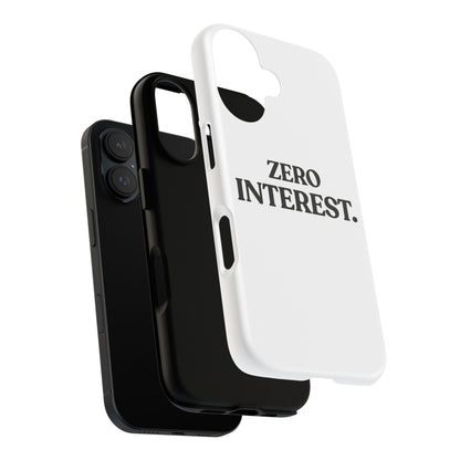 Zero Interest — Tough Case (iPhone)
