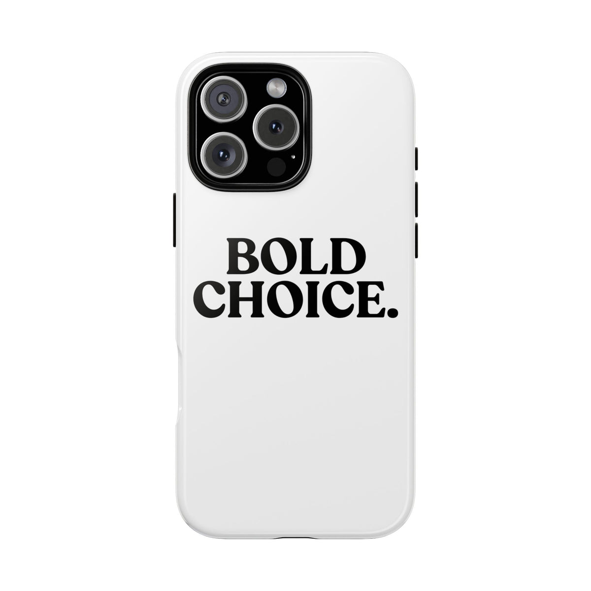 Bold Choice — Tough Case (iPhone)
