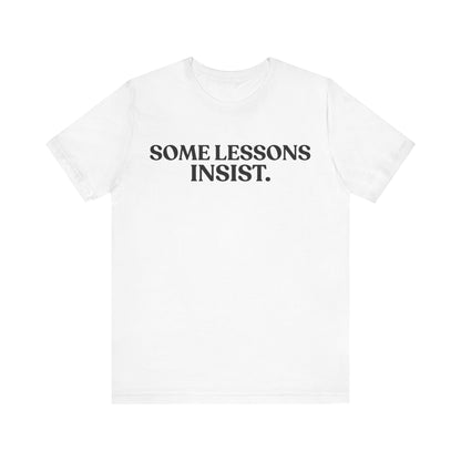 Some Lessons Insist — Reflective Minimal Tee