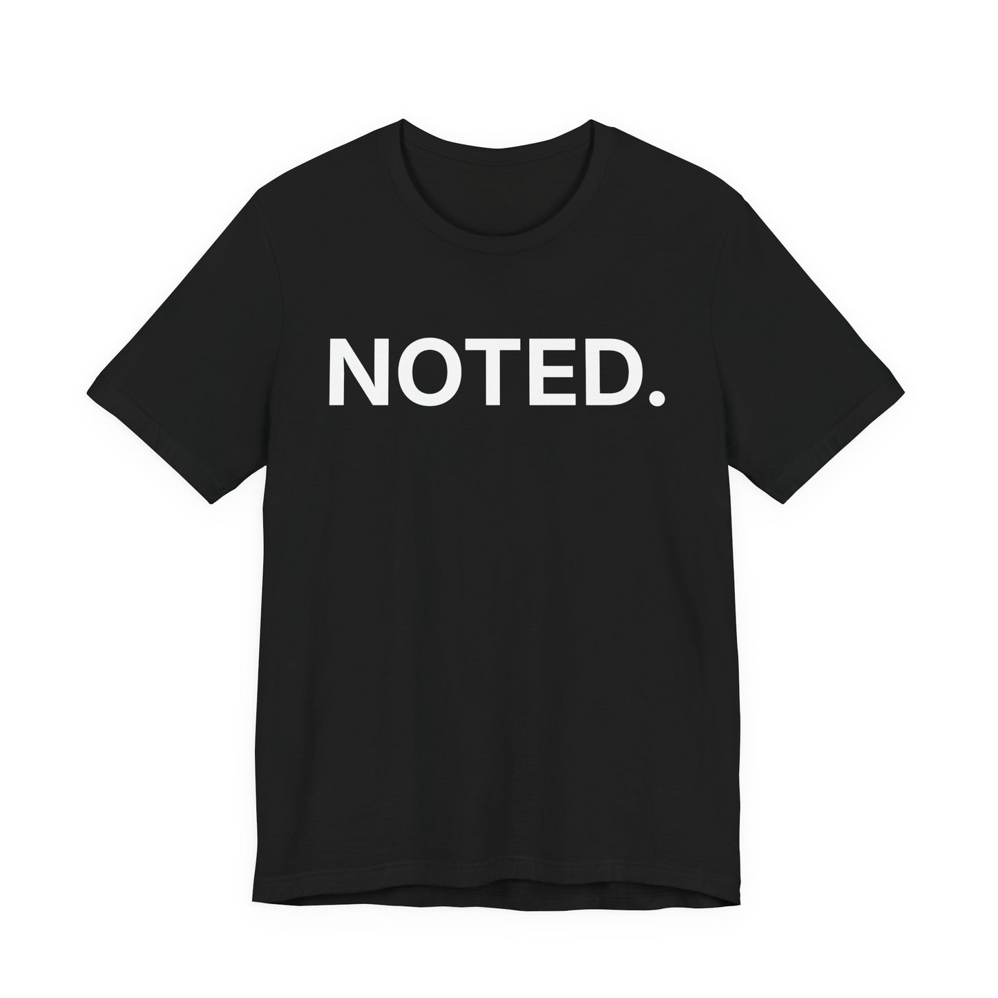 Noted — Minimal Sarcasm Tee