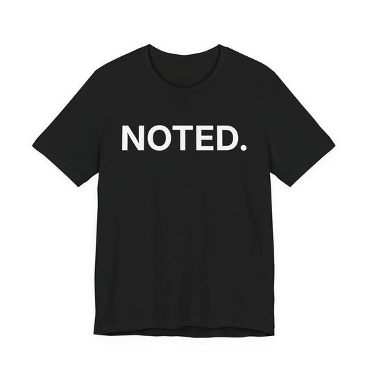 Noted — Minimal Sarcasm Tee