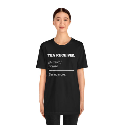 TEA RECEIVED — The Dictionary Tee