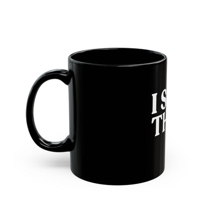 I Saw That — Black Ceramic Mug (11oz / 325ml)
