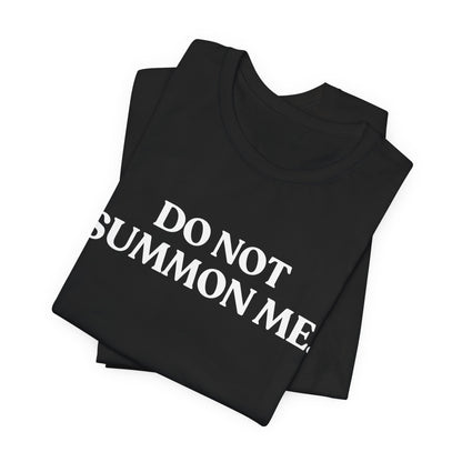 Do Not Summon Me — Introvert Halloween T-Shirt