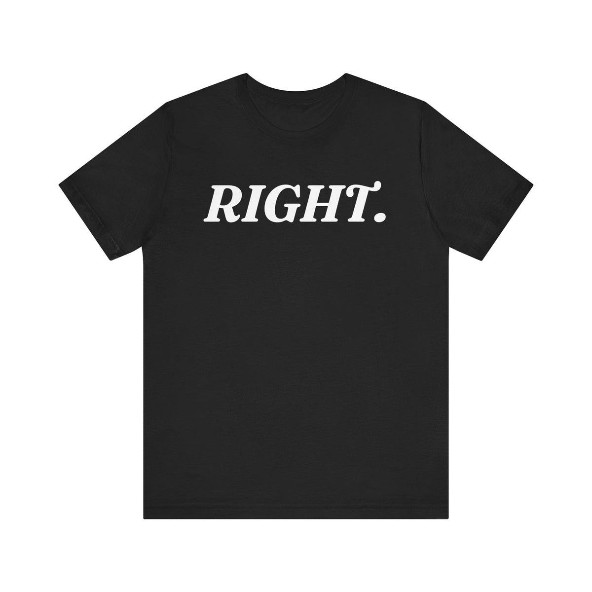 Right — Minimalist T-Shirt
