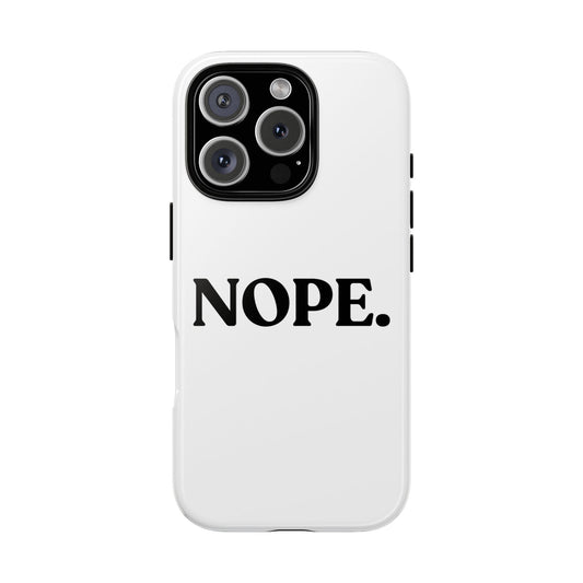 Nope — Tough Case (iPhone)