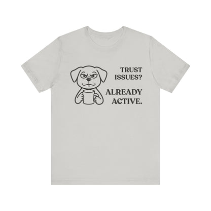 Trust Issues? Activated — Defensive Tee
