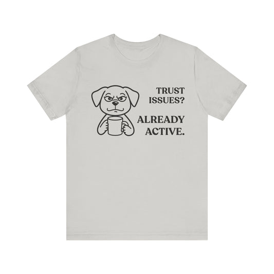 Trust Issues? Activated — Defensive Tee