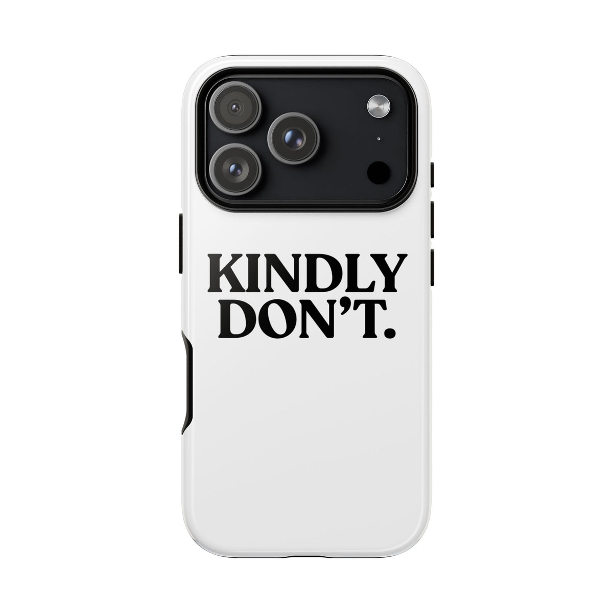 Kindly Don’t — Tough Case (iPhone)