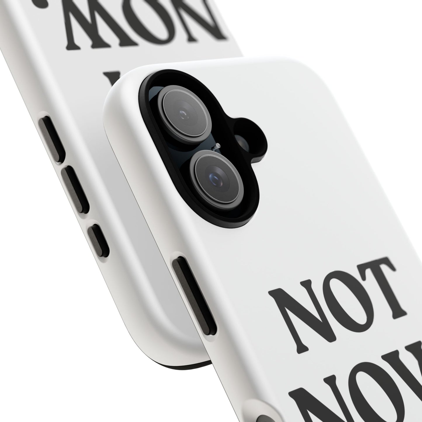 Not Now — Tough Case (iPhone)