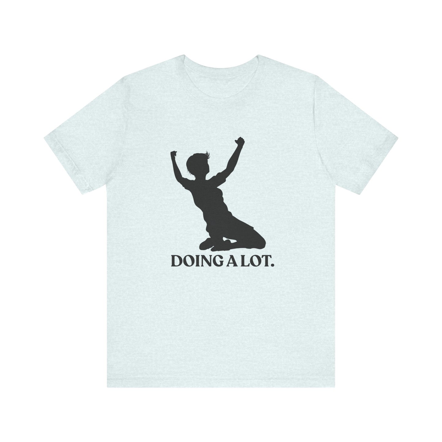 Doing A Lot — Sarcastic Football T-Shirt
