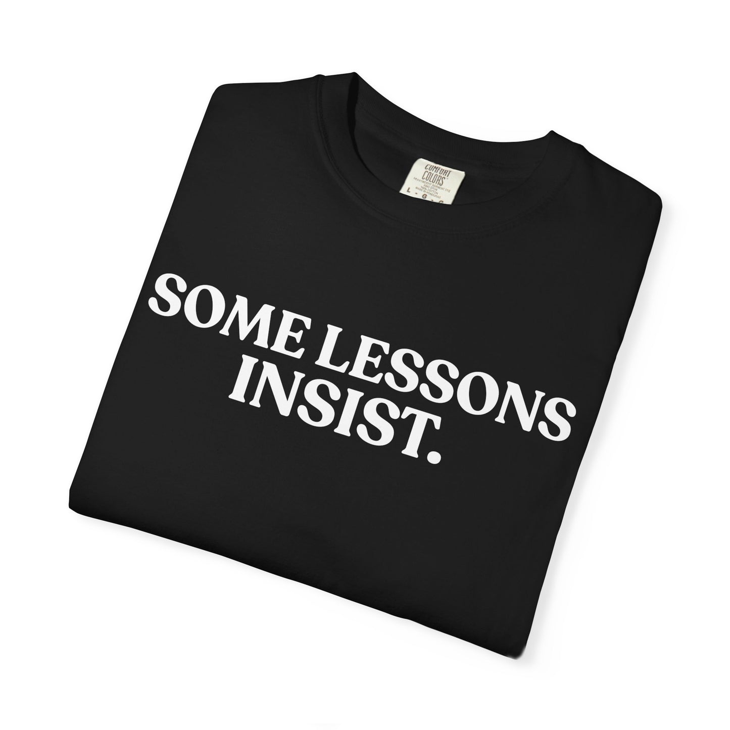 Some Lessons Insist — Reflective Minimal Tee