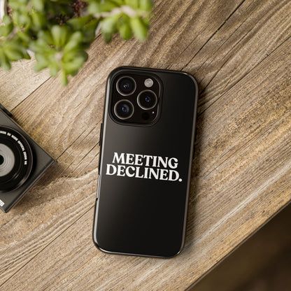 Meeting Declined — Tough Case (iPhone)
