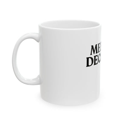 Meeting Declined — White Ceramic Mug (325ml / 11 oz)