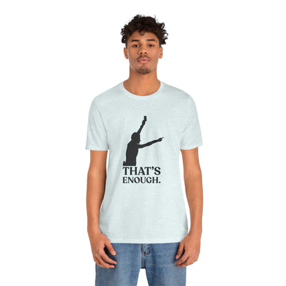 That’s Enough — Sarcastic Football Tee