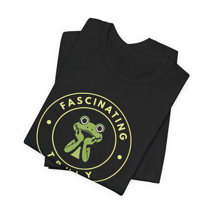 Fascinating: Truly — Deadpan Tee
