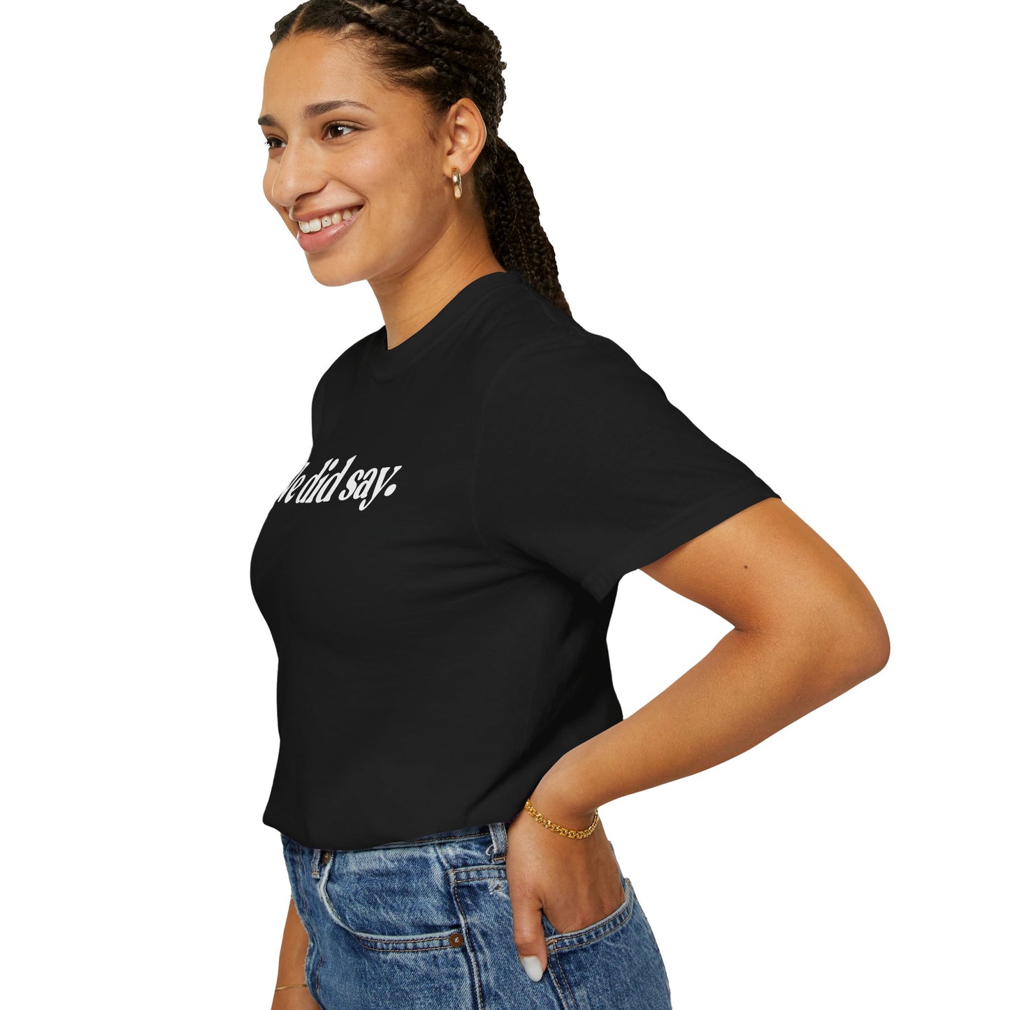 We Did Say — Called It T-Shirt
