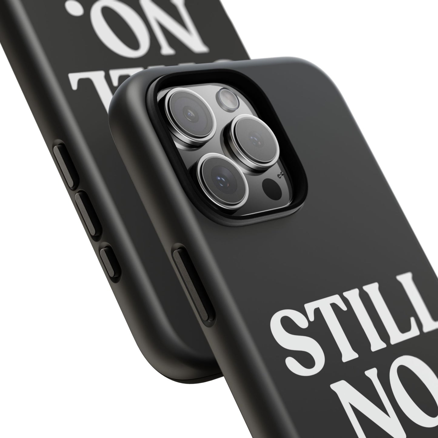 Still No — Tough Case Black (iPhone)
