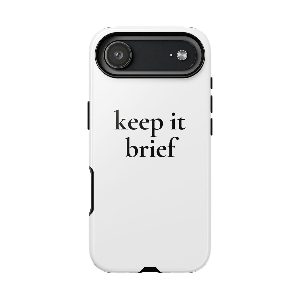 Keep It Brief — Tough Case (iPhone)