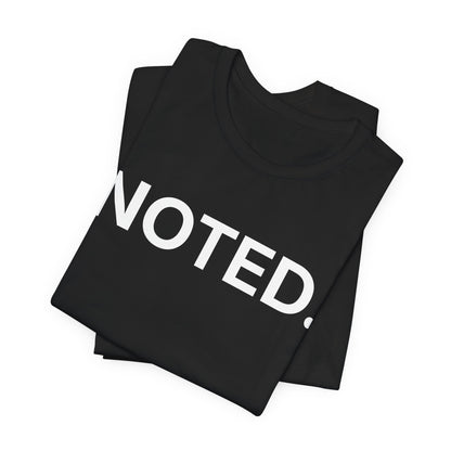 Noted — Minimal Sarcasm Tee