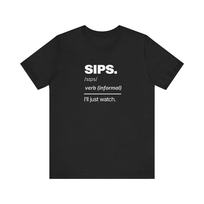 Sips — Definition T-Shirt