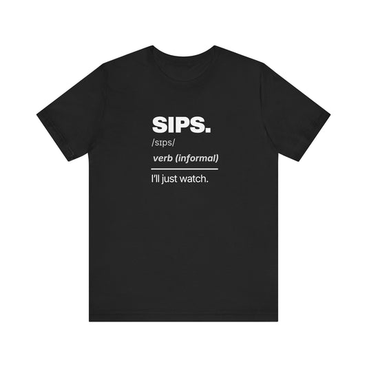 Sips — Definition T-Shirt