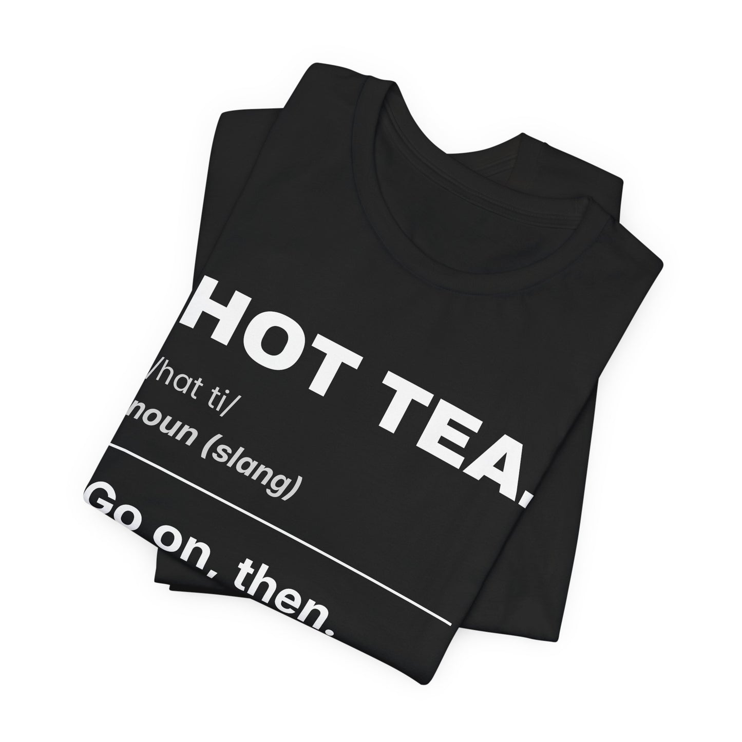 HOT TEA — The Dictionary Tee