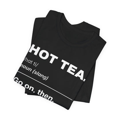 HOT TEA — The Dictionary Tee