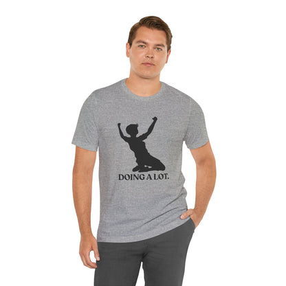 Doing A Lot — Sarcastic Football T-Shirt