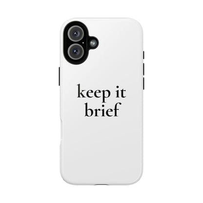 Keep It Brief — Tough Case (iPhone)