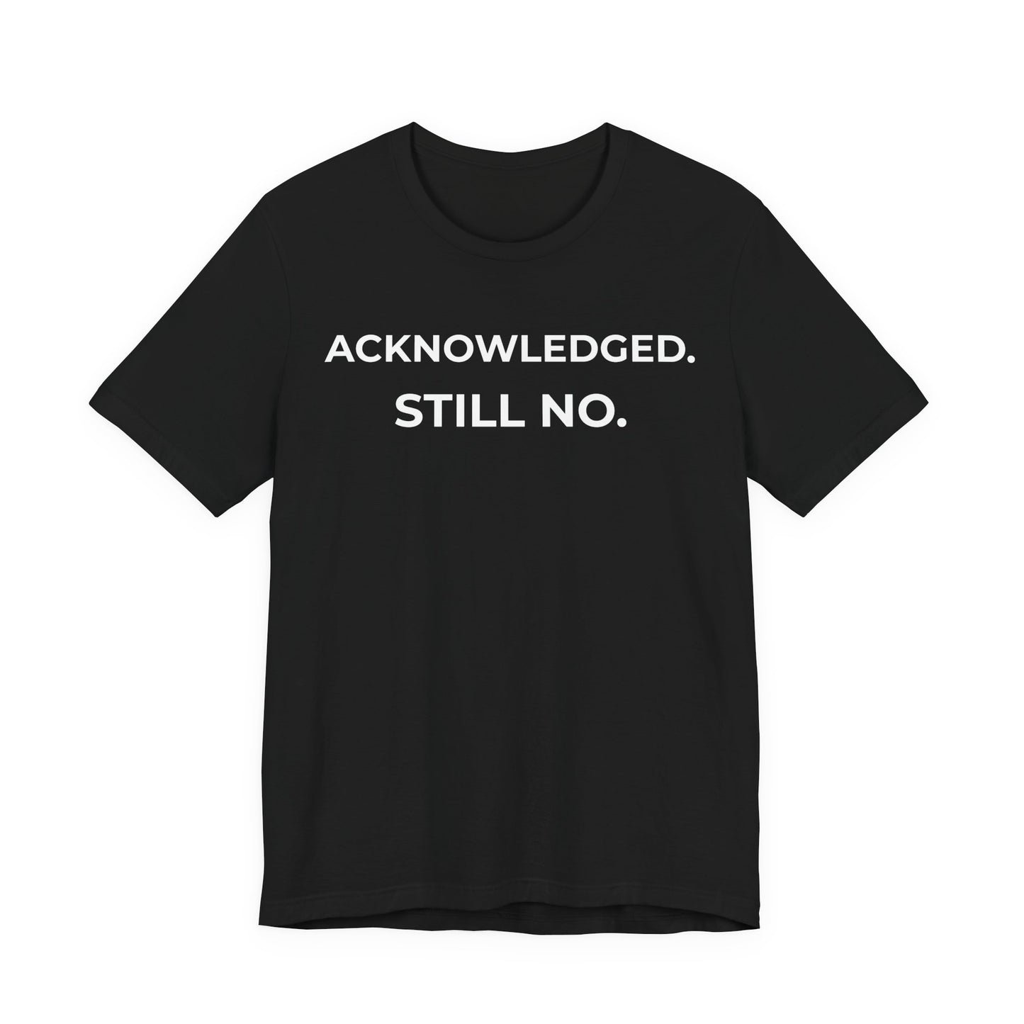 Acknowledged — Corporate Sarcasm Tee