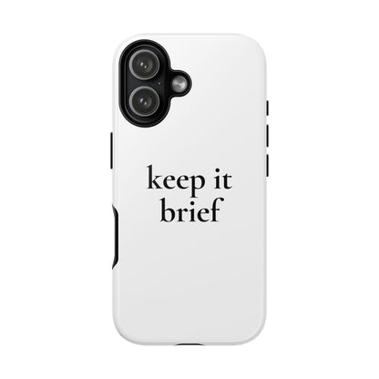 Keep It Brief — Tough Case (iPhone)