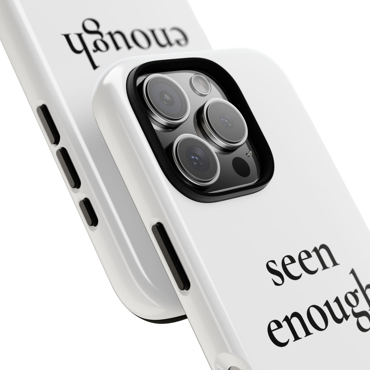 Seen Enough — Tough Case (iPhone)