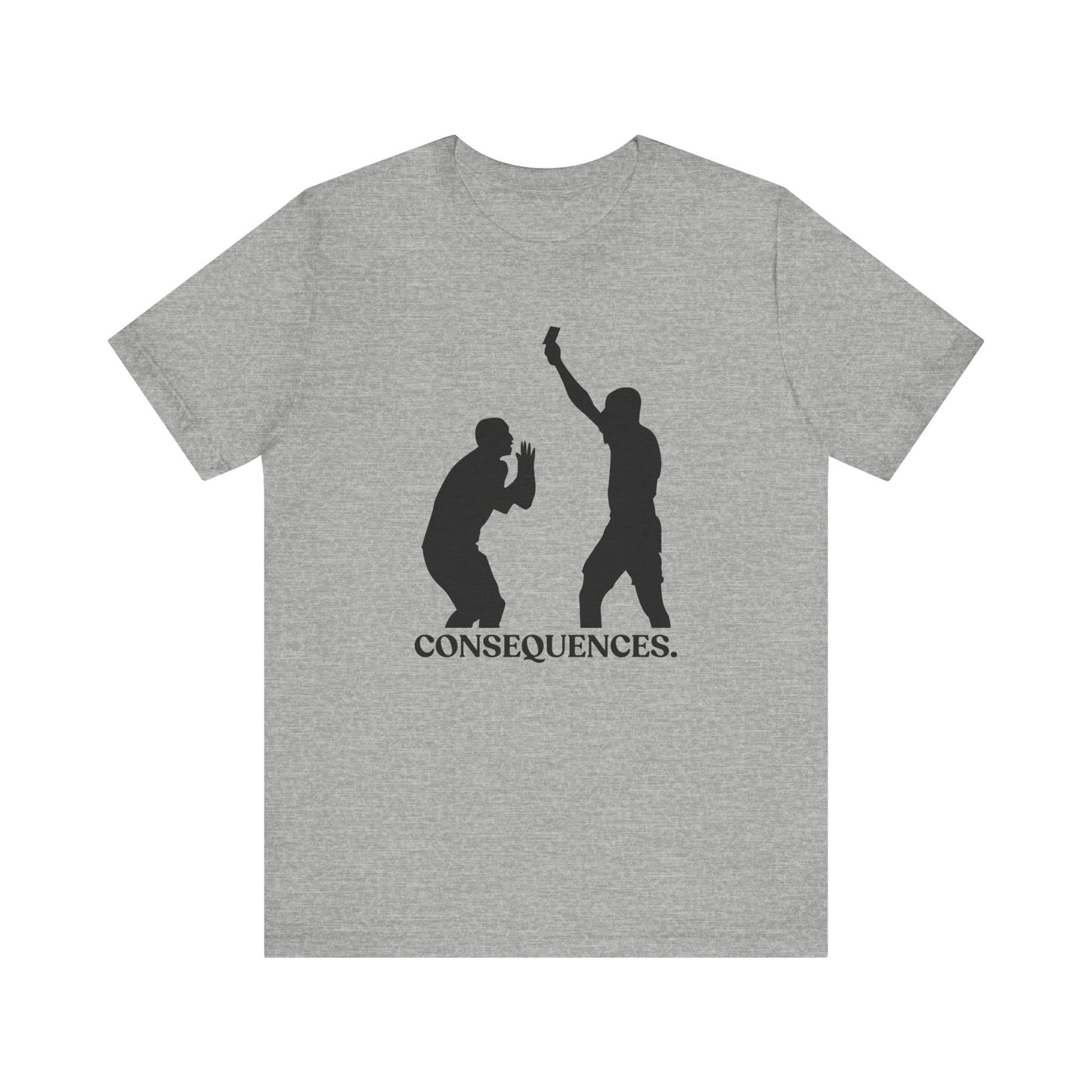 Consequences — Sarcastic Football Tee