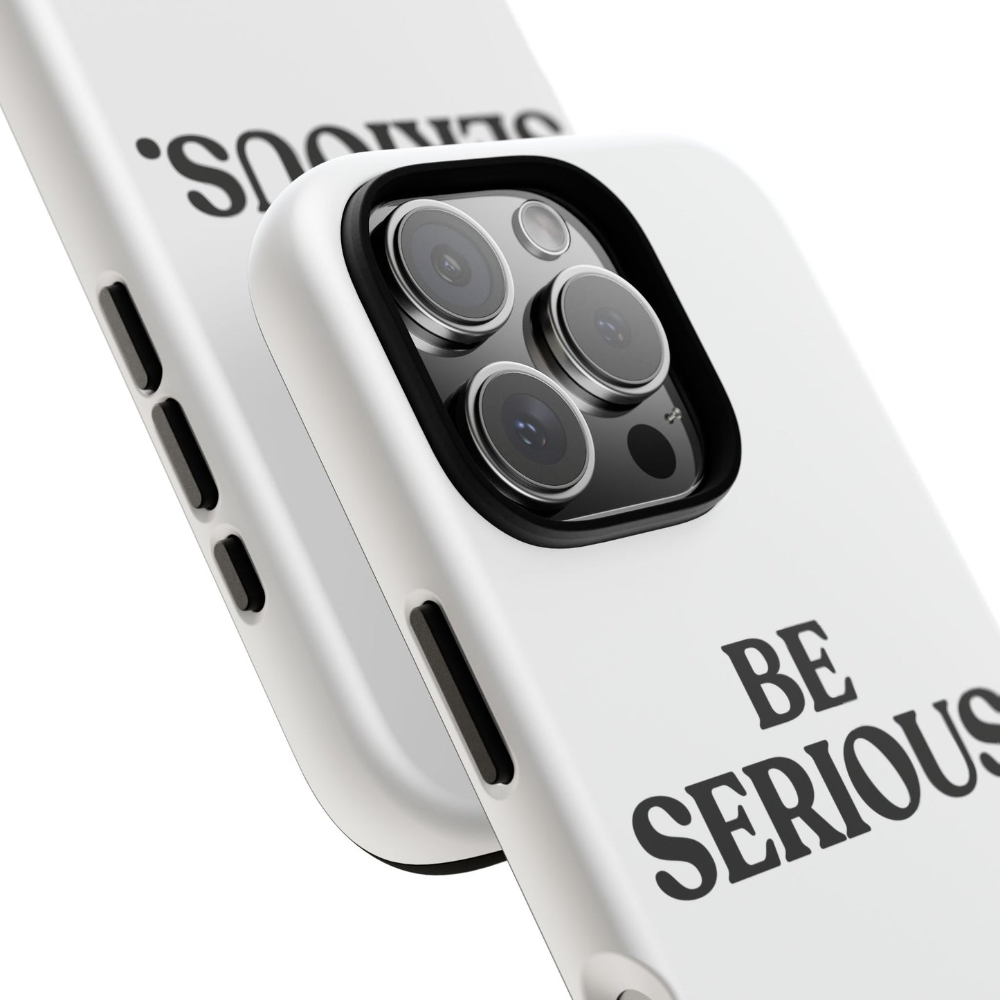 Be Serious — Tough Case (iPhone)
