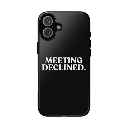 Meeting Declined — Tough Case (iPhone)