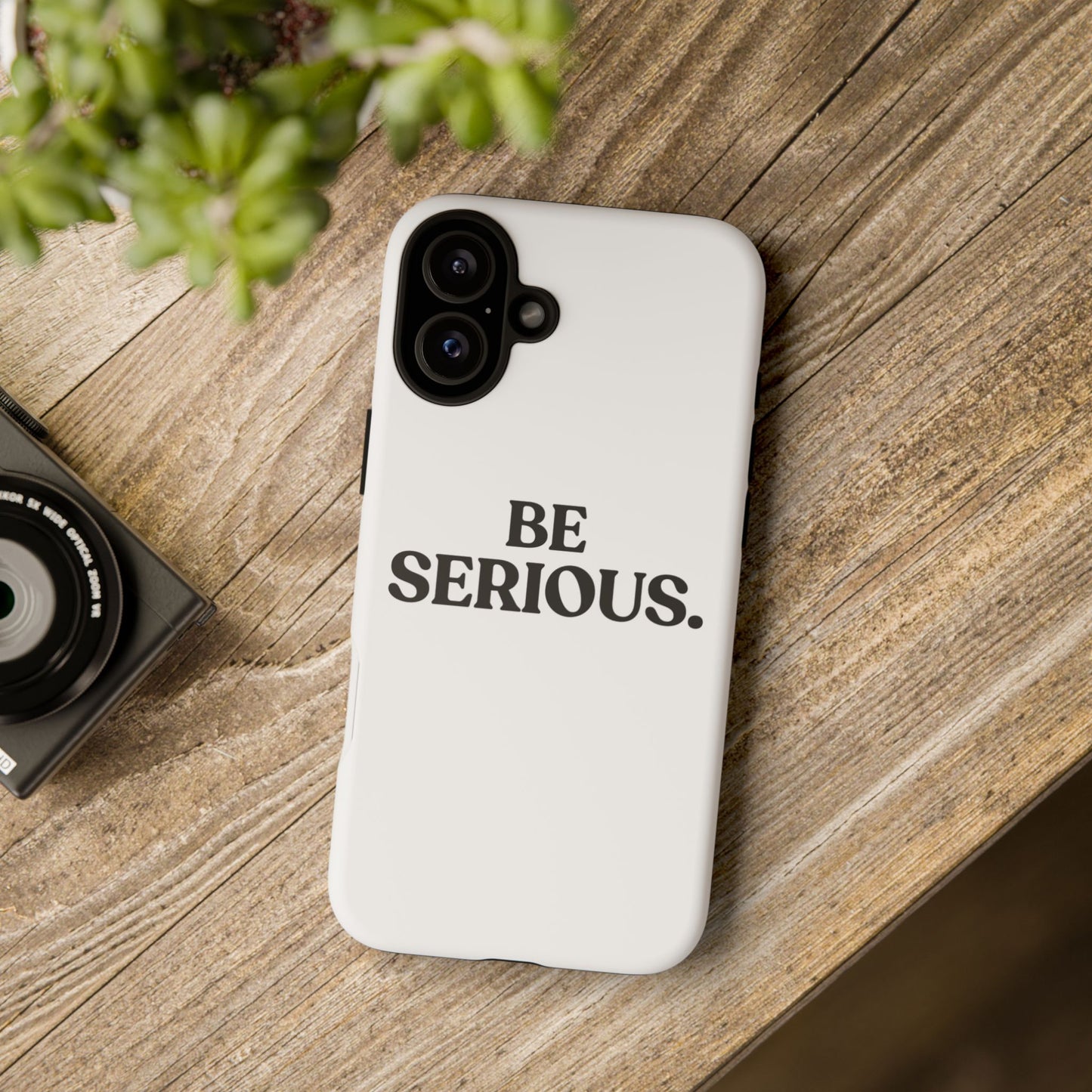 Be Serious — Tough Case (iPhone)
