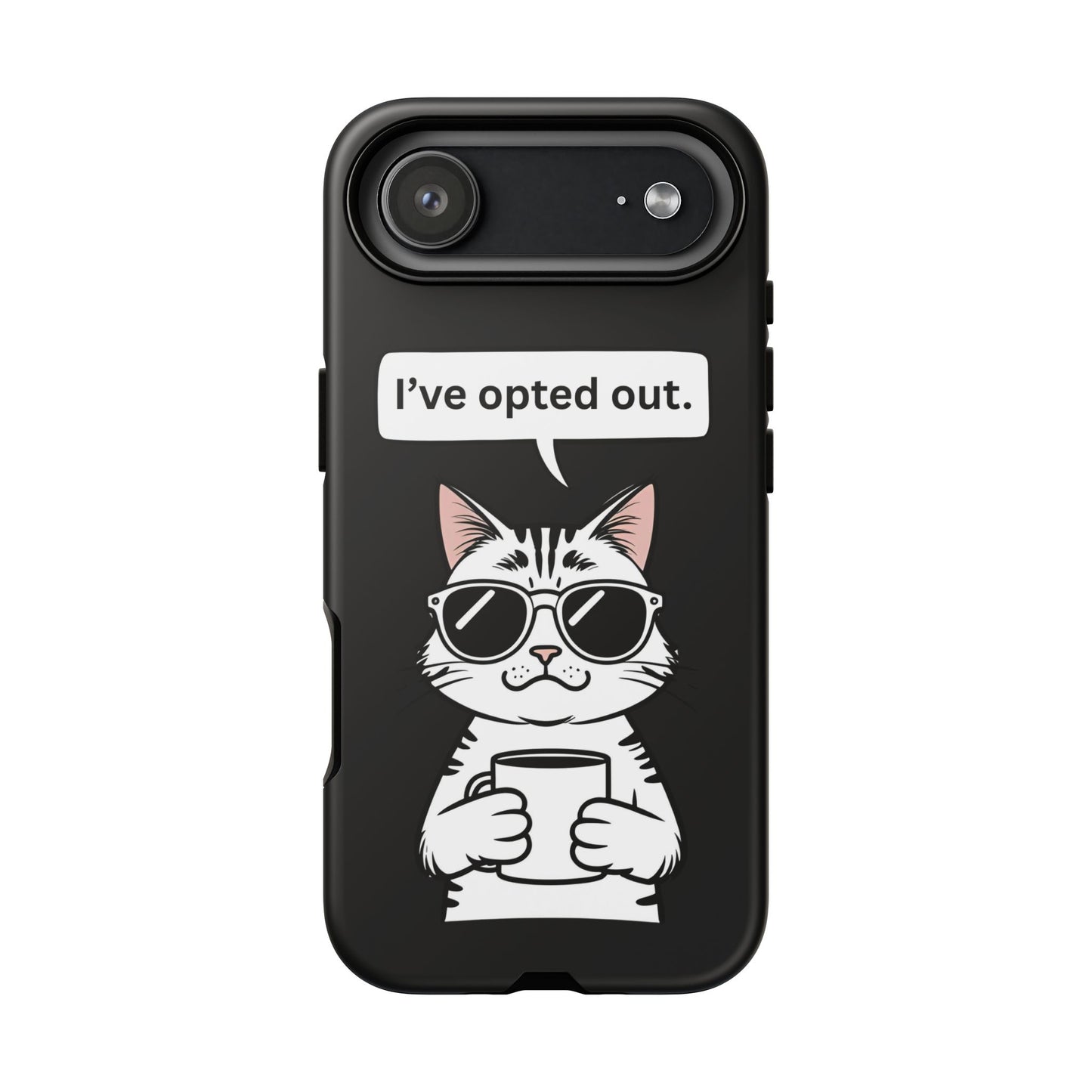 I’ve Opted Out — Tough Case (iPhone)