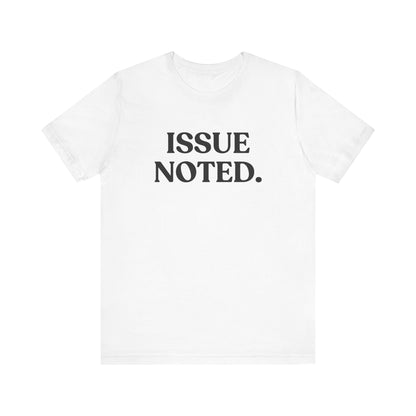 Issue Noted — Over It T-Shirt