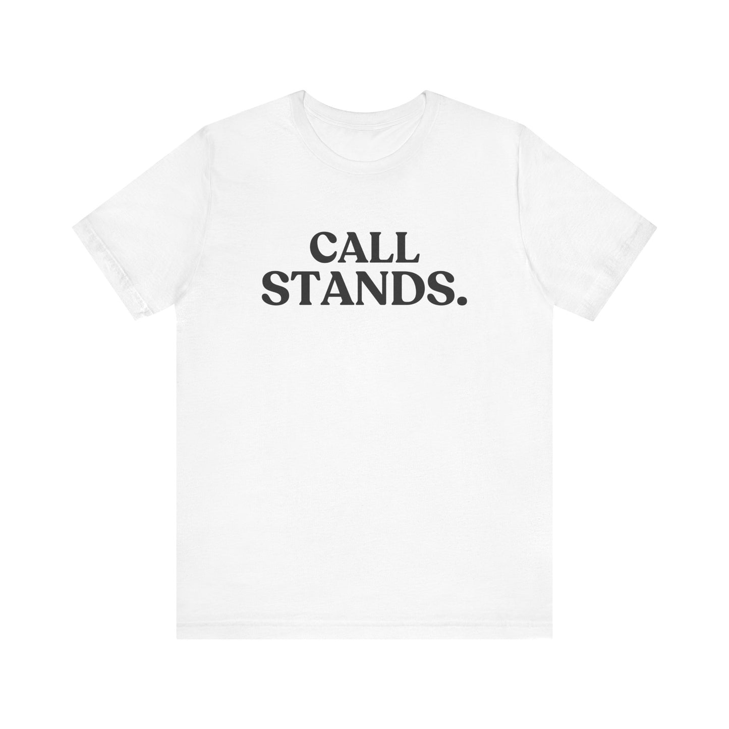 Call Stands — Football T-Shirt