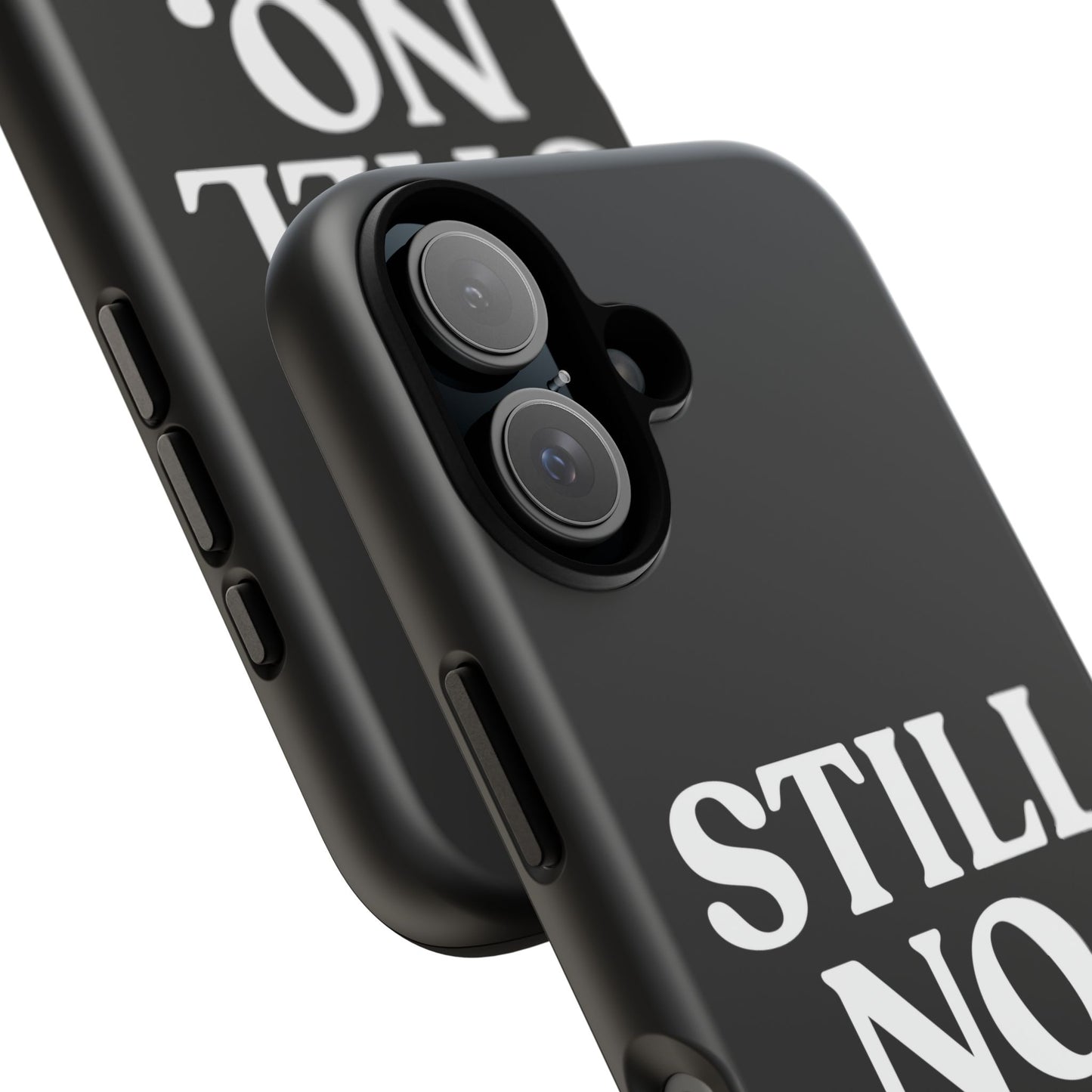 Still No — Tough Case Black (iPhone)