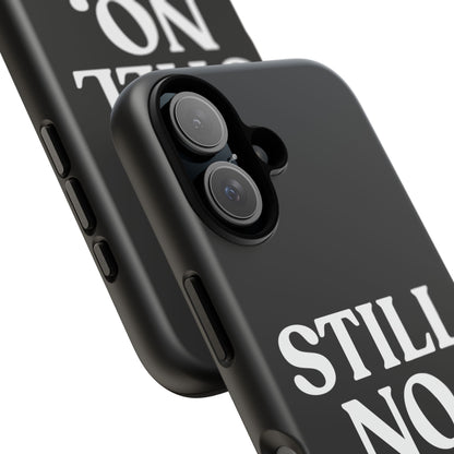 Still No — Tough Case Black (iPhone)