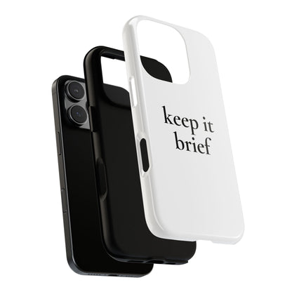 Keep It Brief — Tough Case (iPhone)