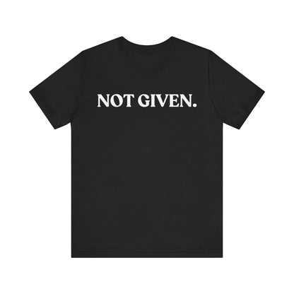 Not Given — Witty Tee