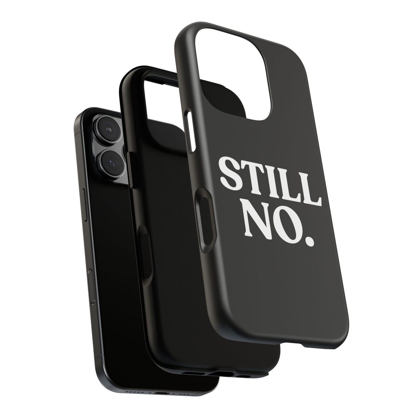 Still No — Tough Case Black (iPhone)