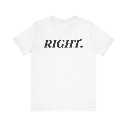 Right — Minimalist T-Shirt