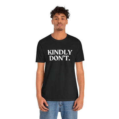 Kindly Don’t — Introvert T-Shirt